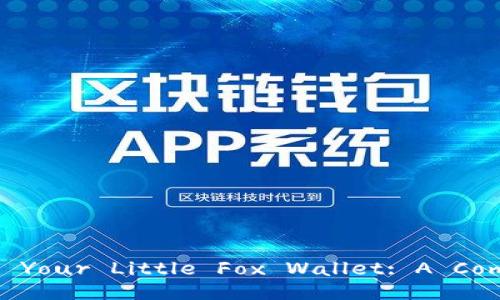  How to Recharge Your Little Fox Wallet: A Comprehensive Guide